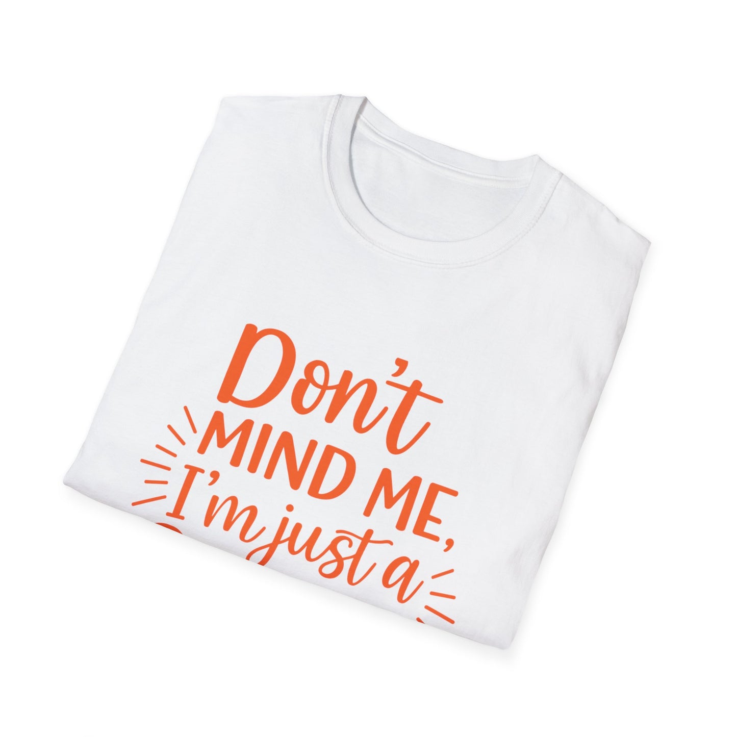 Unisex Softstyle T-Shirt: Don't Mind Me, I'm Just a Ginga - Fun Casual Tee, Gift for Friends, Birthdays, Everyday Wear, Humor Clothing