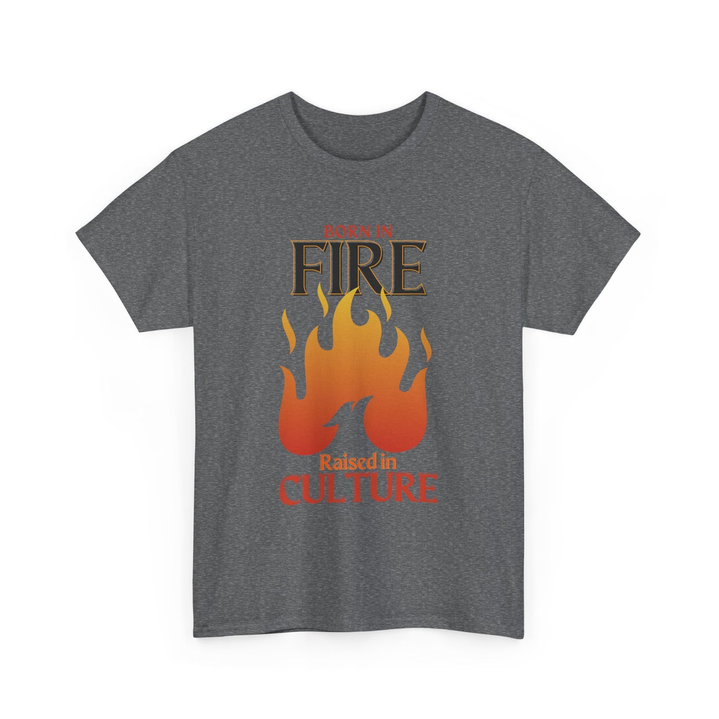 Born in Fire Unisex Heavy Cotton Tee - Bold Culture Statement, Graphic Tee, Casual Wear, Gift for Friends, Celebration Apparel