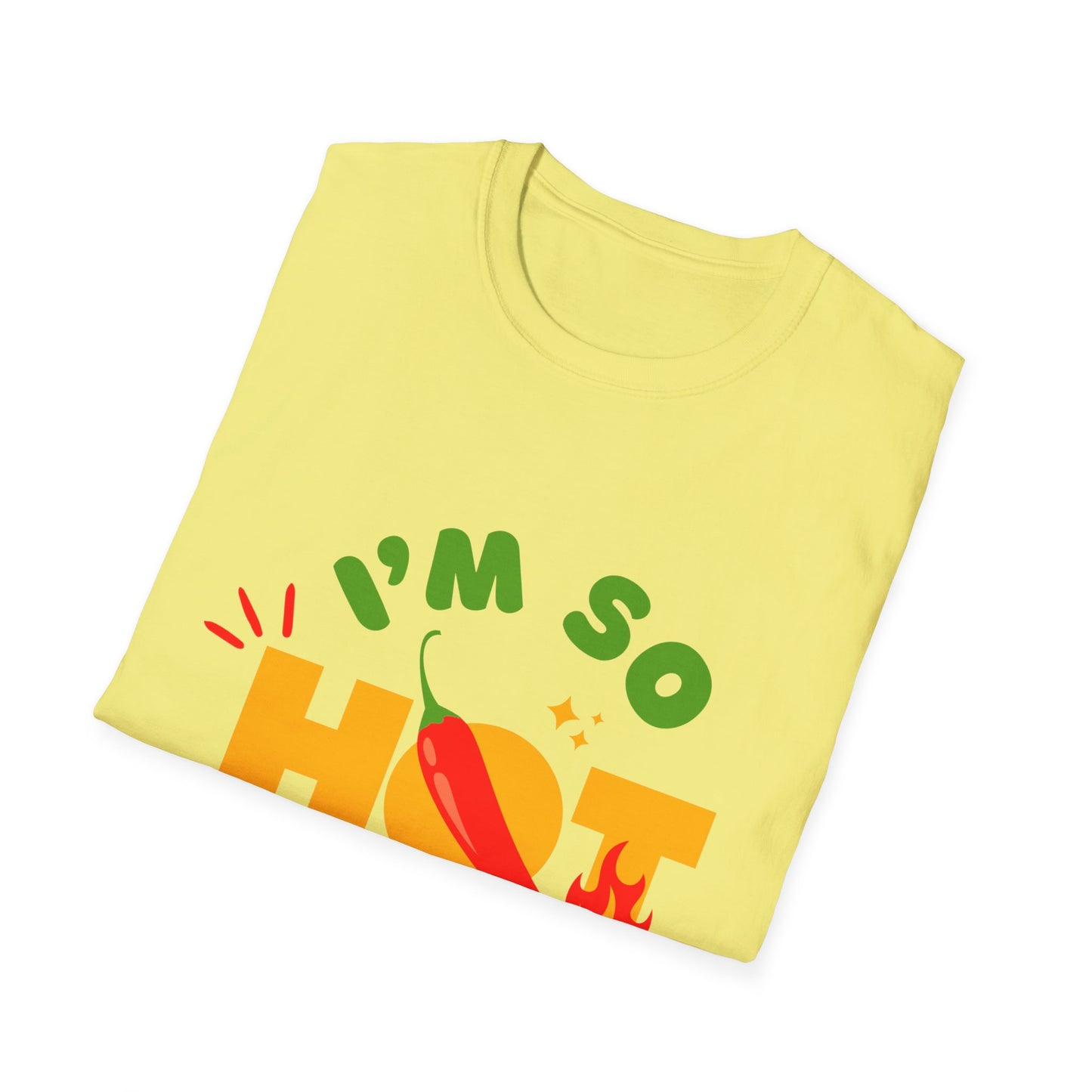 I'm So Hot Unisex T-Shirt, Funny Graphic Tee, Casual Summer Wear, Gift for Friends, Birthday Shirt, Celebratory Outfit
