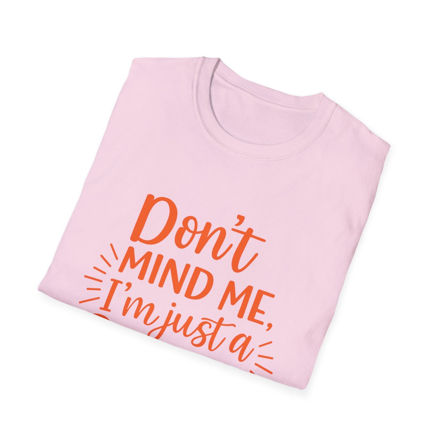 Unisex Softstyle T-Shirt: Don't Mind Me, I'm Just a Ginga - Fun Casual Tee, Gift for Friends, Birthdays, Everyday Wear, Humor Clothing