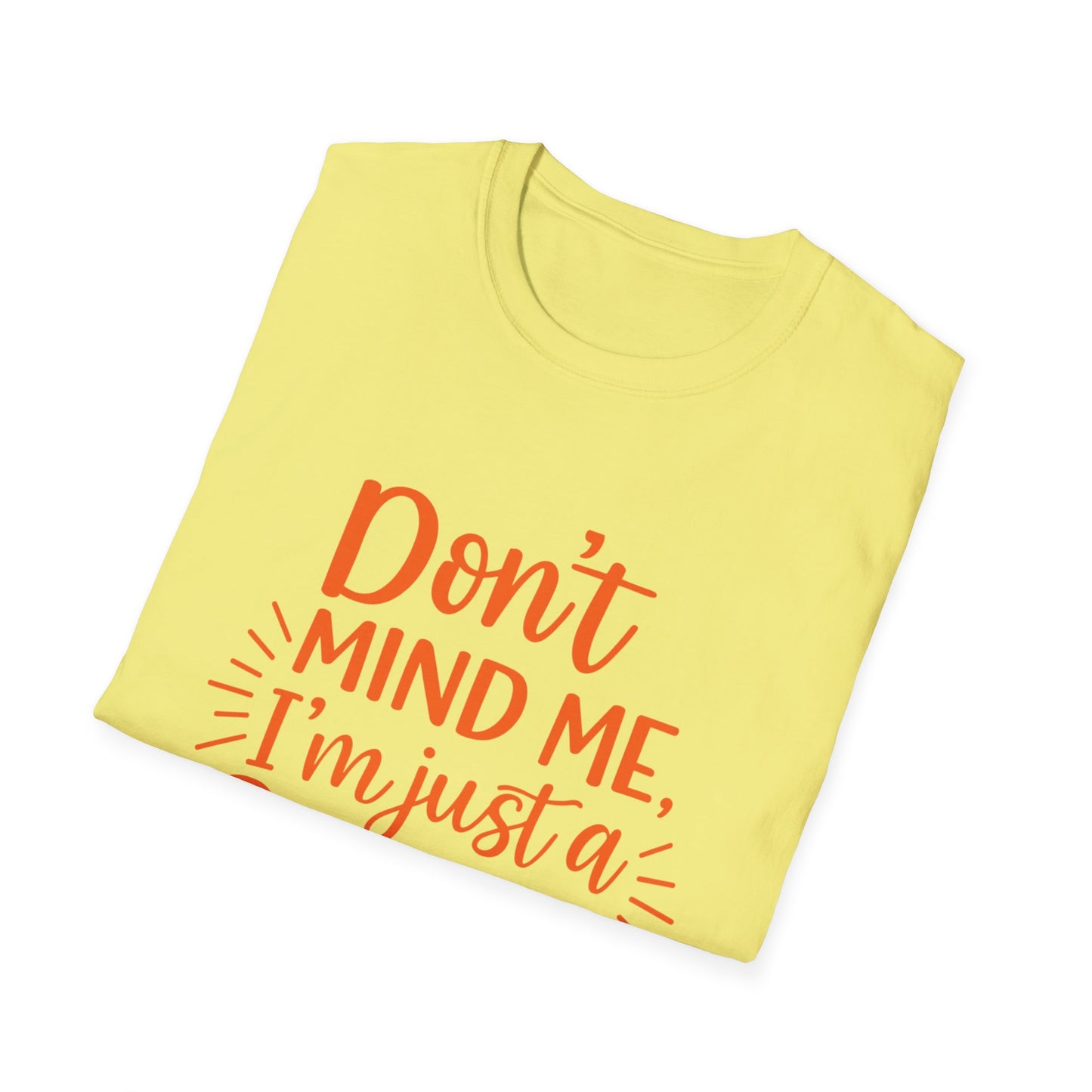 Unisex Softstyle T-Shirt: Don't Mind Me, I'm Just a Ginga - Fun Casual Tee, Gift for Friends, Birthdays, Everyday Wear, Humor Clothing