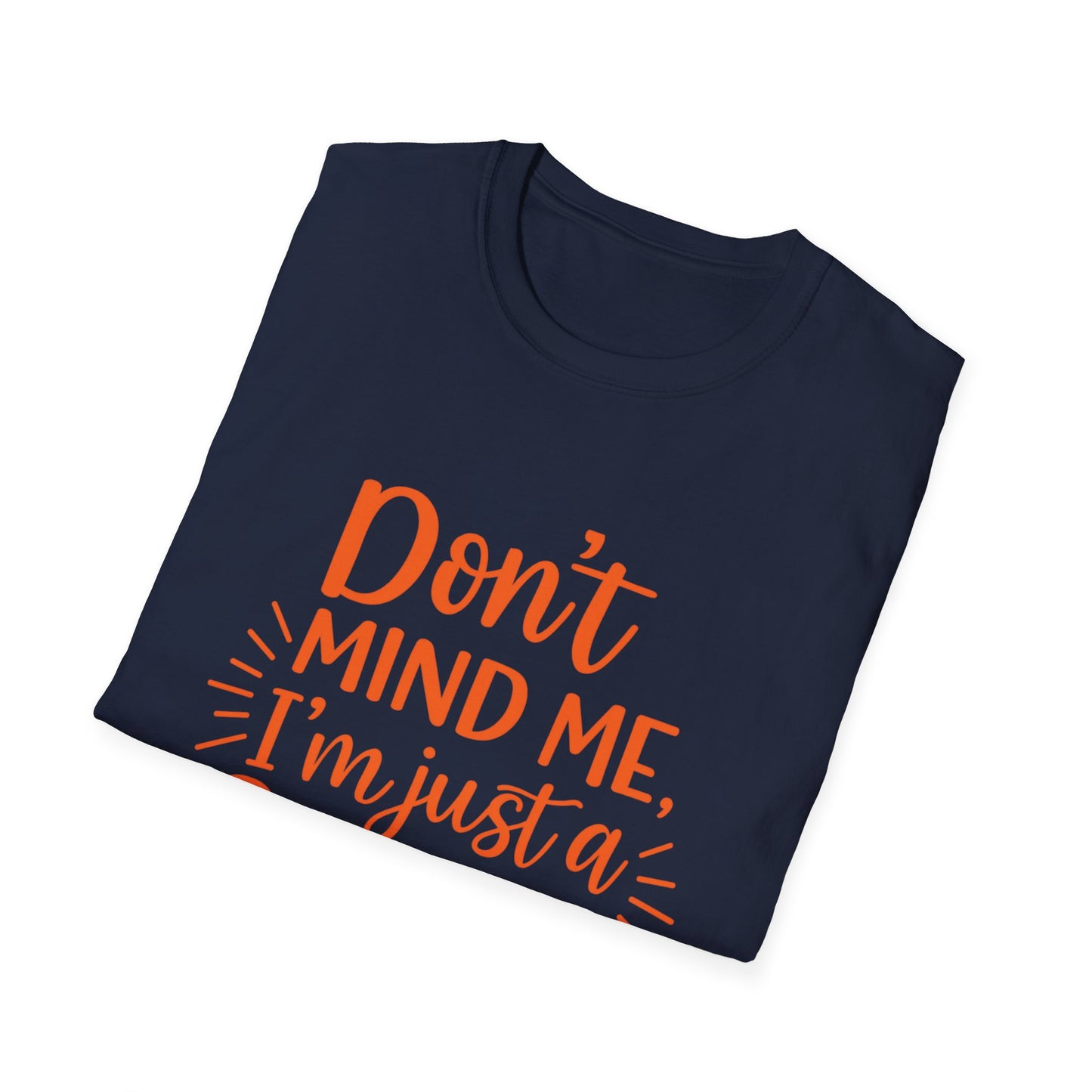 Unisex Softstyle T-Shirt: Don't Mind Me, I'm Just a Ginga - Fun Casual Tee, Gift for Friends, Birthdays, Everyday Wear, Humor Clothing