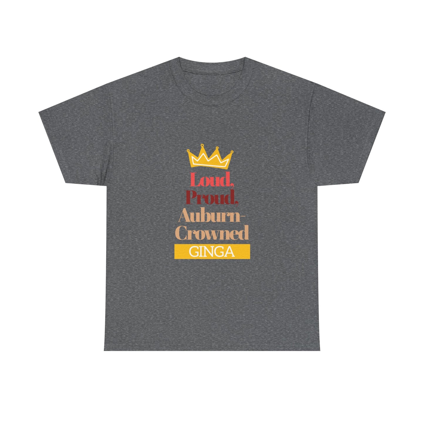 Proud Auburn Crowned Ginga T-Shirt - Unisex Heavy Cotton Tee, Gift for Her, Family Reunion, Birthday, Casual Wear, Motivational Tee