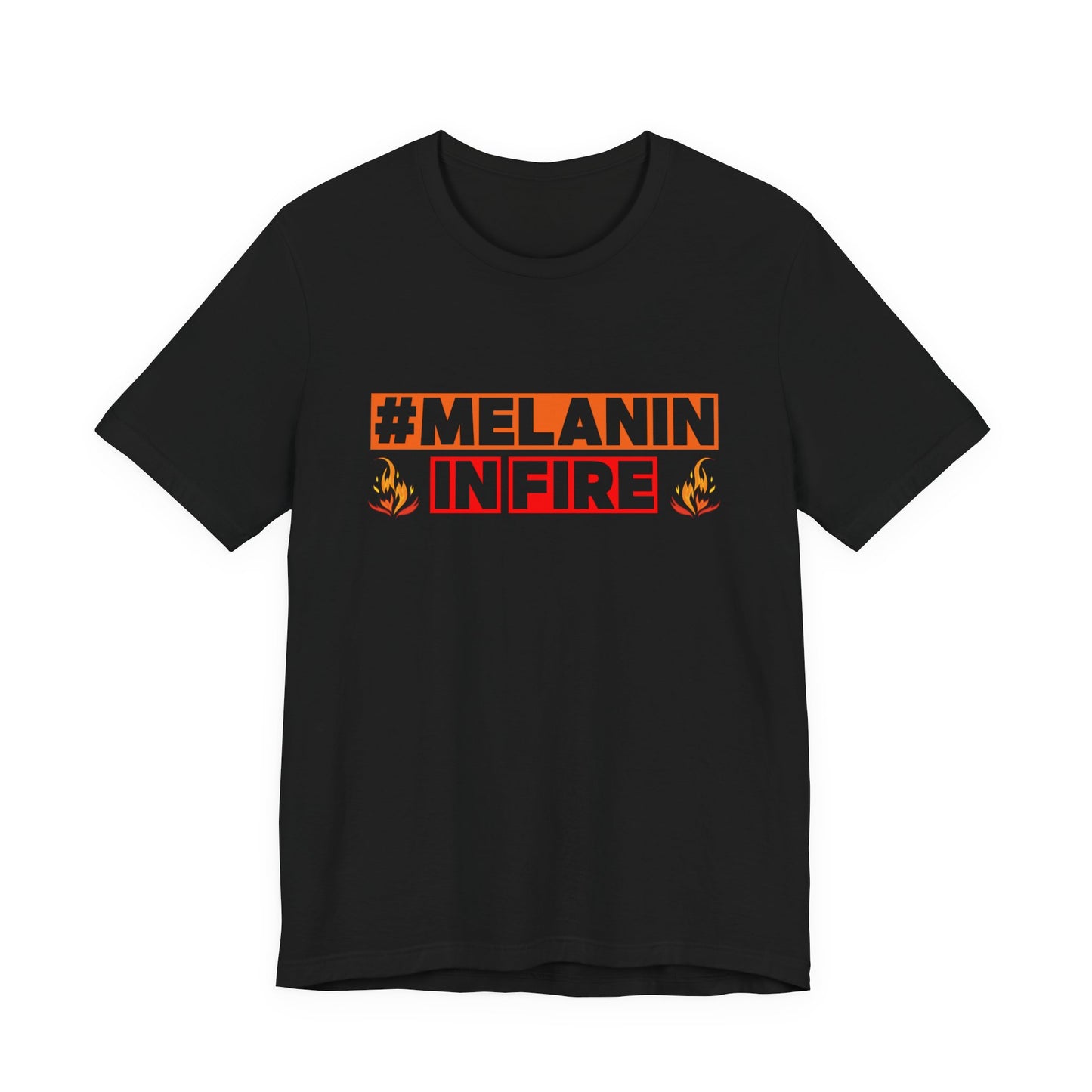 #MELANIN IN FIRE Unisex Jersey Tee, Summer Fashion, Afrocentric Shirt, Gift for Her, All-Occasion Top, Urban Lifestyle Wear