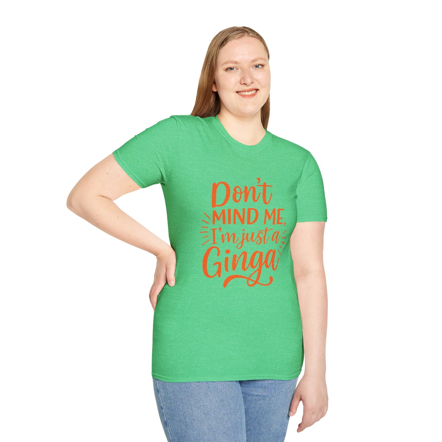 Unisex Softstyle T-Shirt: Don't Mind Me, I'm Just a Ginga - Fun Casual Tee, Gift for Friends, Birthdays, Everyday Wear, Humor Clothing