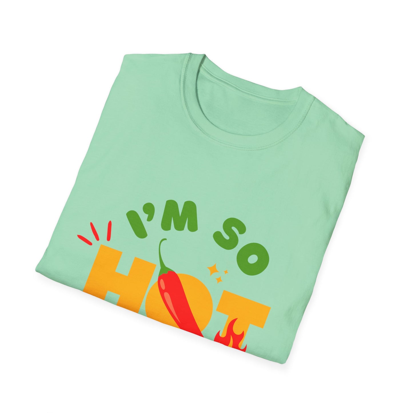 I'm So Hot Unisex T-Shirt, Funny Graphic Tee, Casual Summer Wear, Gift for Friends, Birthday Shirt, Celebratory Outfit