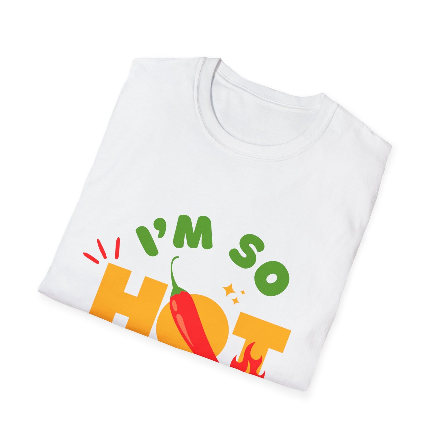 I'm So Hot Unisex T-Shirt, Funny Graphic Tee, Casual Summer Wear, Gift for Friends, Birthday Shirt, Celebratory Outfit