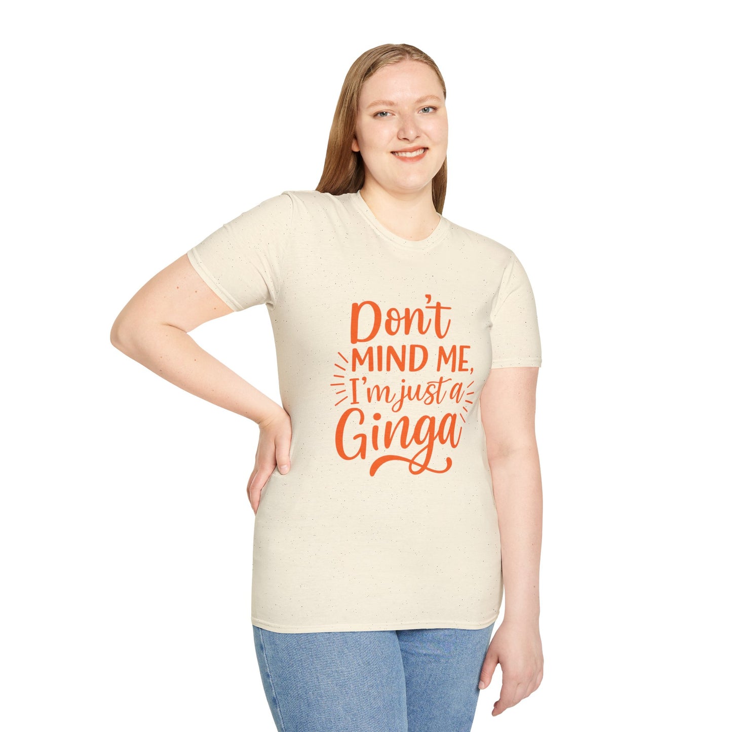 Unisex Softstyle T-Shirt: Don't Mind Me, I'm Just a Ginga - Fun Casual Tee, Gift for Friends, Birthdays, Everyday Wear, Humor Clothing