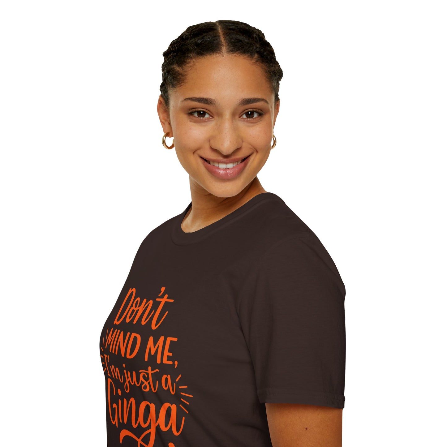 Unisex Softstyle T-Shirt: Don't Mind Me, I'm Just a Ginga - Fun Casual Tee, Gift for Friends, Birthdays, Everyday Wear, Humor Clothing