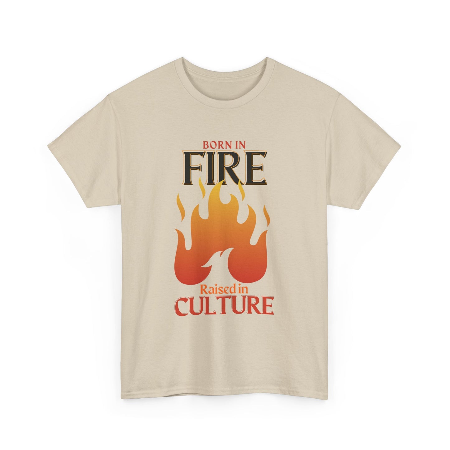 Born in Fire Unisex Heavy Cotton Tee - Bold Culture Statement, Graphic Tee, Casual Wear, Gift for Friends, Celebration Apparel