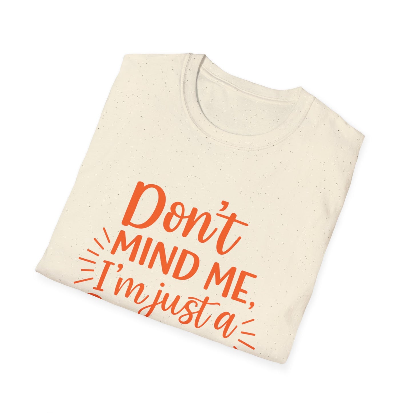 Unisex Softstyle T-Shirt: Don't Mind Me, I'm Just a Ginga - Fun Casual Tee, Gift for Friends, Birthdays, Everyday Wear, Humor Clothing