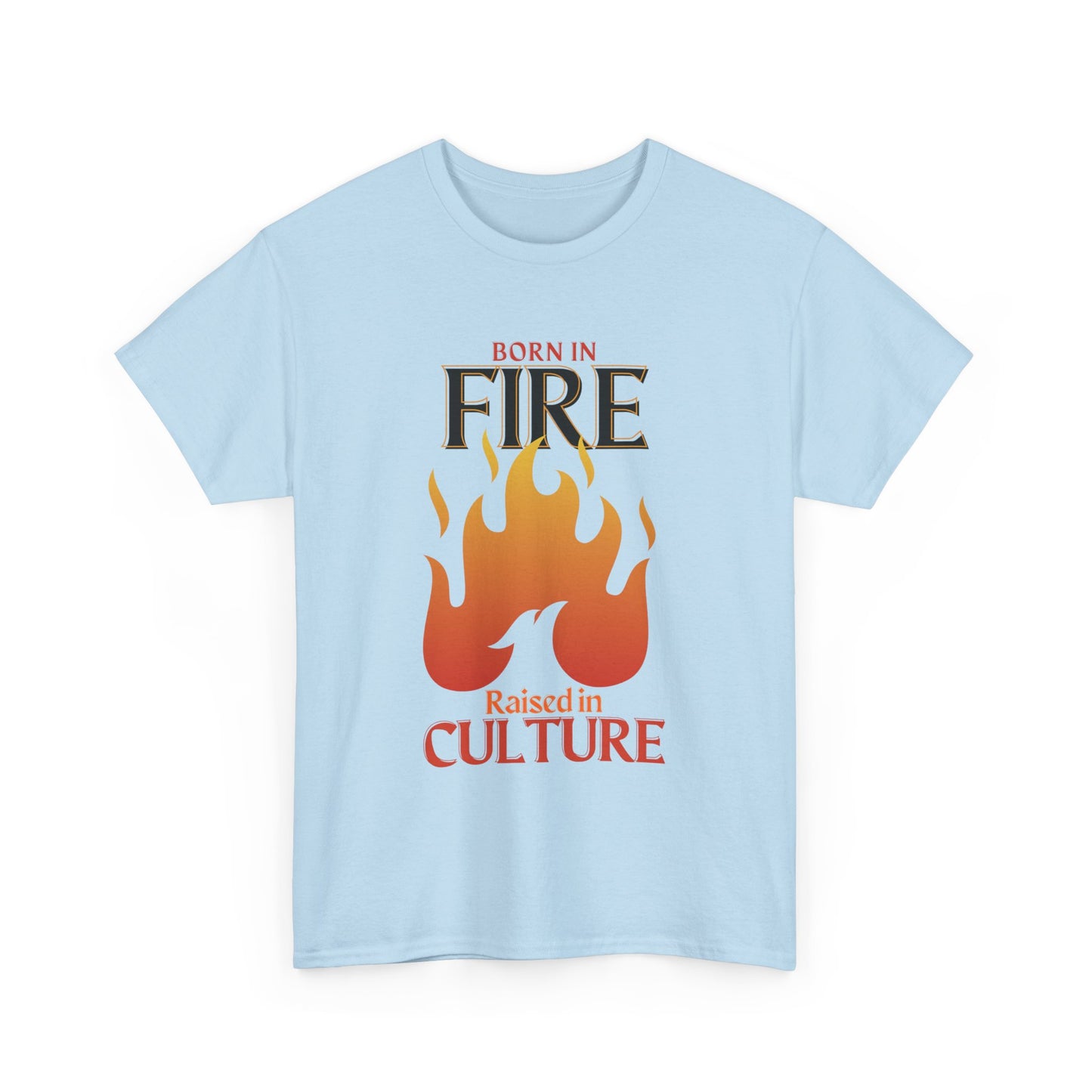 Born in Fire Unisex Heavy Cotton Tee - Bold Culture Statement, Graphic Tee, Casual Wear, Gift for Friends, Celebration Apparel