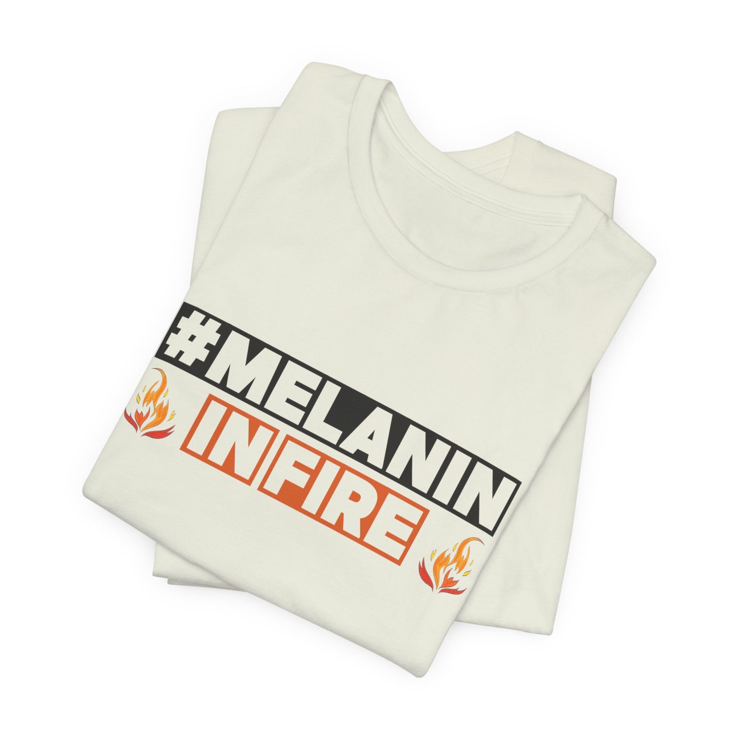 #MELANIN IN FIRE Tee - Empowering Unisex Jersey Short Sleeve, Black History Month, Gift for Friends, Pride Apparel, Urban Fashion