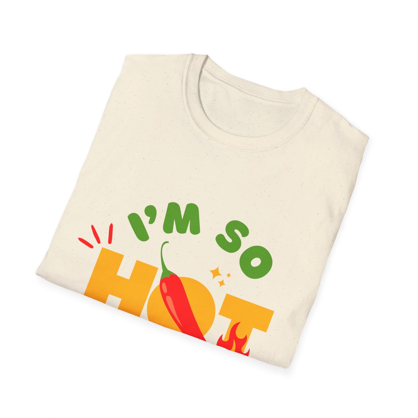 I'm So Hot Unisex T-Shirt, Funny Graphic Tee, Casual Summer Wear, Gift for Friends, Birthday Shirt, Celebratory Outfit