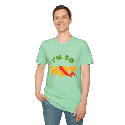 I'm So Hot Unisex T-Shirt, Funny Graphic Tee, Casual Summer Wear, Gift for Friends, Birthday Shirt, Celebratory Outfit