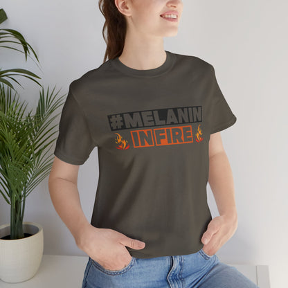 #MELANIN IN FIRE Tee - Empowering Unisex Jersey Short Sleeve, Black History Month, Gift for Friends, Pride Apparel, Urban Fashion
