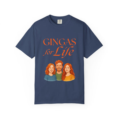 Gingas for Life T-Shirt, Fun T-Shirt for Redheads, Unisex Gift for Friends, Casual Wear, Celebration Tee