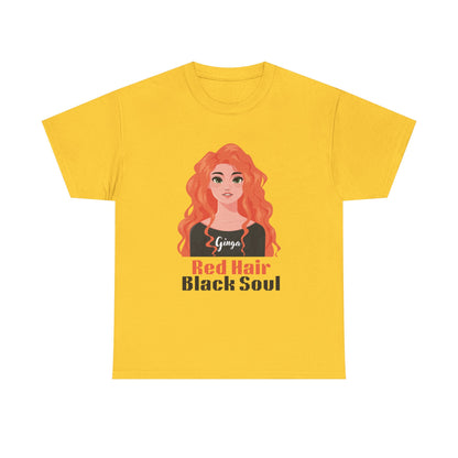 Red Hair, Black Soul Unisex Tee - Perfect Gift for Redheads, Unique Ginger Apparel, Casual Lifestyle, Fun Love Tee