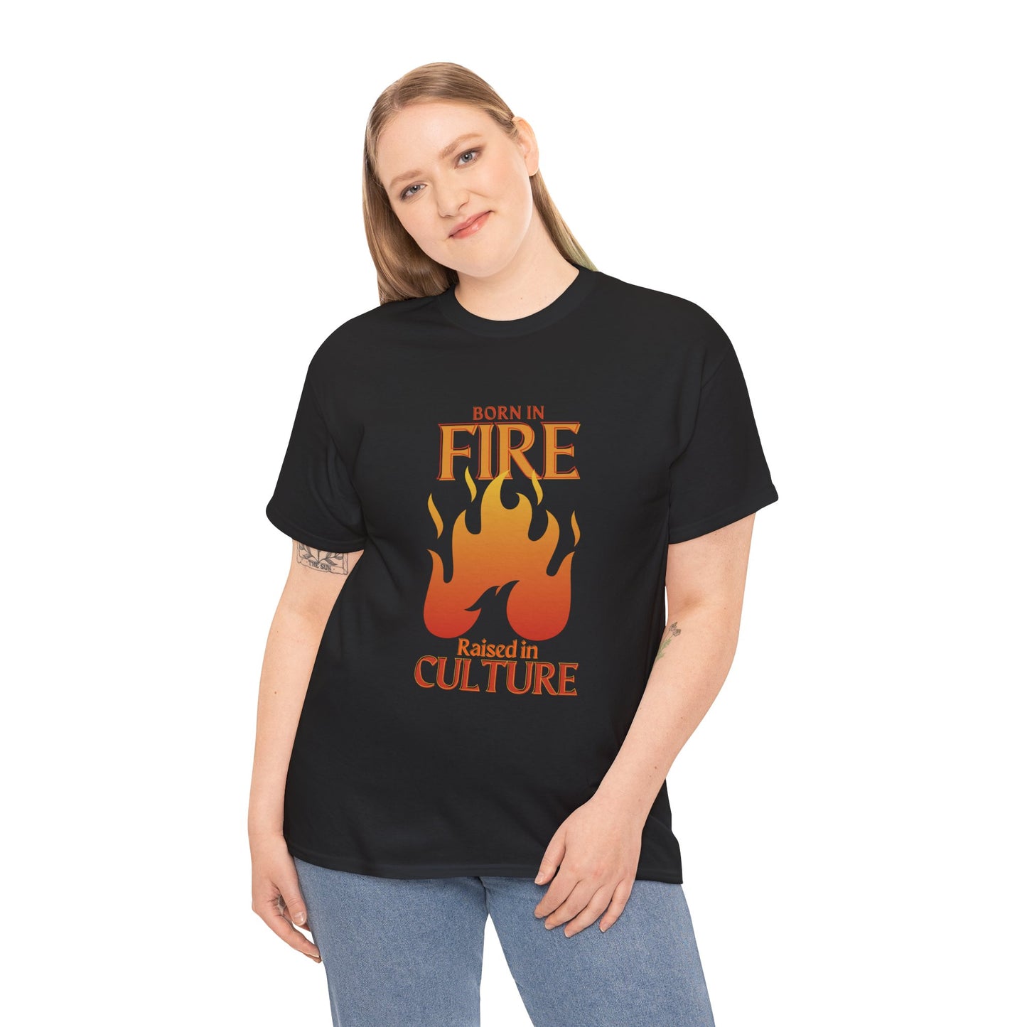 Unisex Heavy Cotton Tee: "Born in Fire, Raised in Culture" Shirt - Casual Wear, Gift for Friends, Festival Clothing, Everyday Fashion