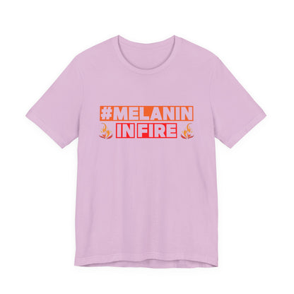 #MELANIN IN FIRE Unisex Jersey Tee, Summer Fashion, Afrocentric Shirt, Gift for Her, All-Occasion Top, Urban Lifestyle Wear