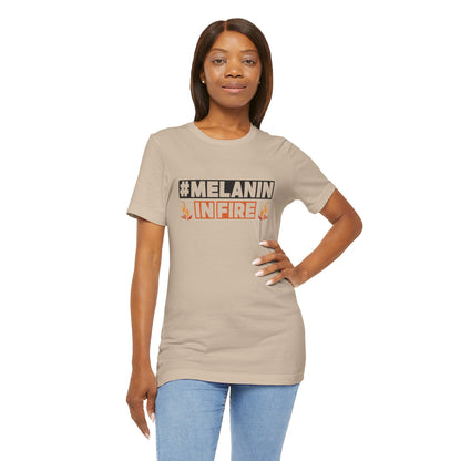 #MELANIN IN FIRE Tee - Empowering Unisex Jersey Short Sleeve, Black History Month, Gift for Friends, Pride Apparel, Urban Fashion