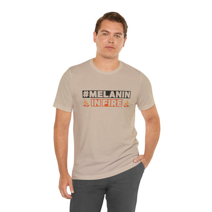 #MELANIN IN FIRE Tee - Empowering Unisex Jersey Short Sleeve, Black History Month, Gift for Friends, Pride Apparel, Urban Fashion