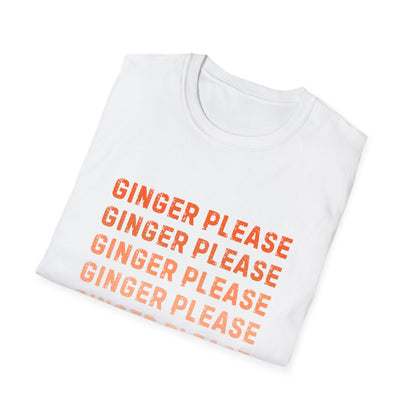 Ginger Please Unisex Softstyle T-Shirt, Funny Graphic Tee, Gift for Ginger Lovers, Casual Wear, Summer Fashion, Statement Shirt