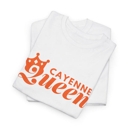 Cayenne Queen Unisex Heavy Cotton Tee, Casual Wear, Gift for Her, Birthday Shirt, Fun Quote Tee, Soft Cotton Top