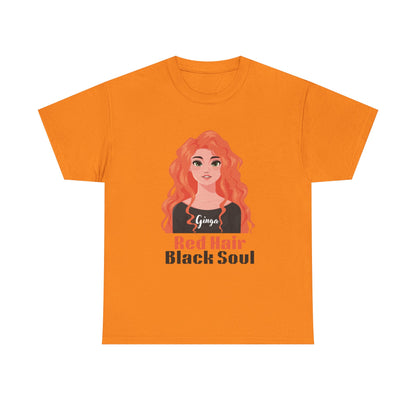 Red Hair, Black Soul Unisex Tee - Perfect Gift for Redheads, Unique Ginger Apparel, Casual Lifestyle, Fun Love Tee