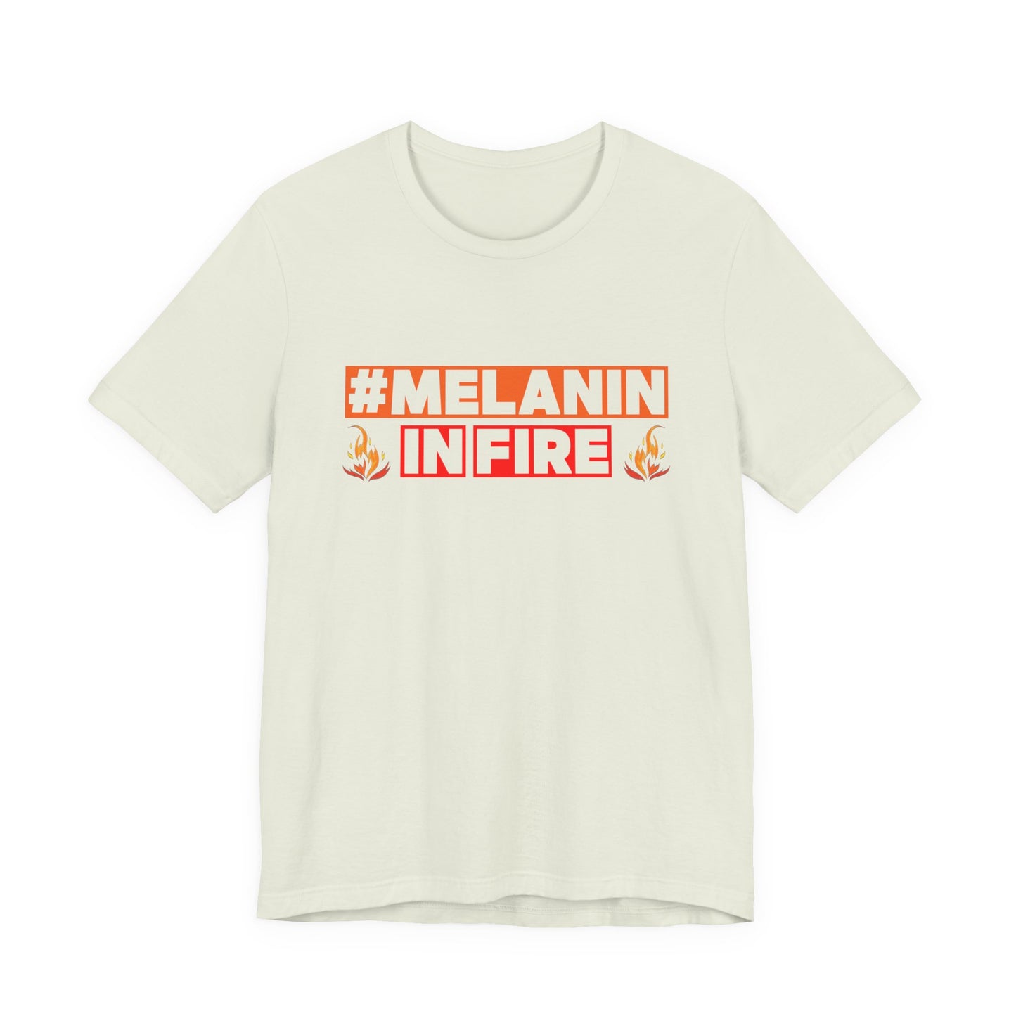 #MELANIN IN FIRE Unisex Jersey Tee, Summer Fashion, Afrocentric Shirt, Gift for Her, All-Occasion Top, Urban Lifestyle Wear