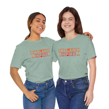 #MELANIN IN FIRE Unisex Jersey Tee, Summer Fashion, Afrocentric Shirt, Gift for Her, All-Occasion Top, Urban Lifestyle Wear