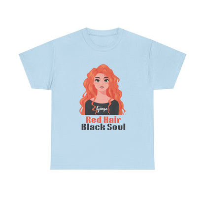 Red Hair, Black Soul Unisex Tee - Perfect Gift for Redheads, Unique Ginger Apparel, Casual Lifestyle, Fun Love Tee