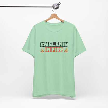 #MELANIN IN FIRE Tee - Empowering Unisex Jersey Short Sleeve, Black History Month, Gift for Friends, Pride Apparel, Urban Fashion