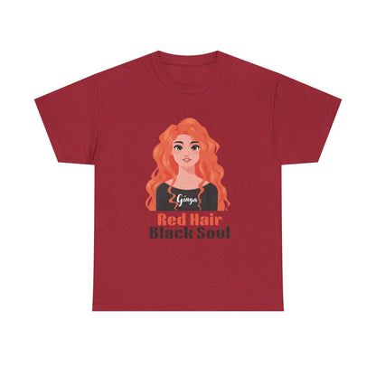 Red Hair, Black Soul Unisex Tee - Perfect Gift for Redheads, Unique Ginger Apparel, Casual Lifestyle, Fun Love Tee