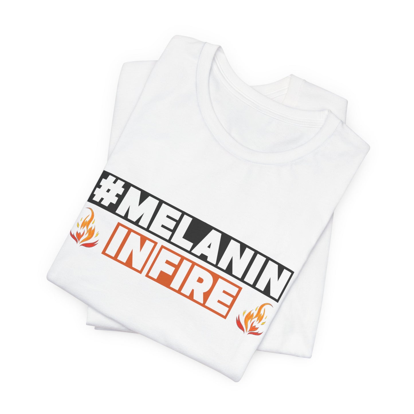 #MELANIN IN FIRE Tee - Empowering Unisex Jersey Short Sleeve, Black History Month, Gift for Friends, Pride Apparel, Urban Fashion