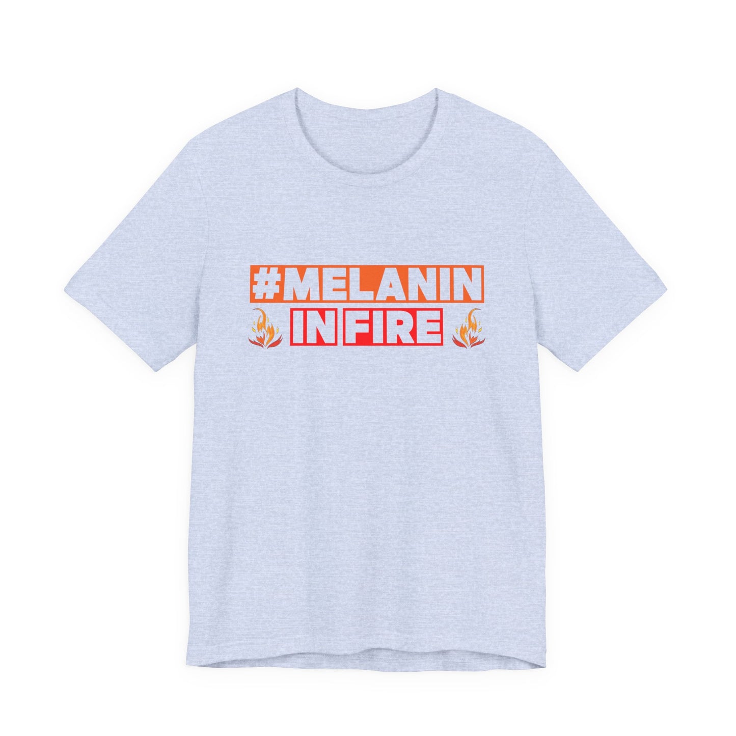 #MELANIN IN FIRE Unisex Jersey Tee, Summer Fashion, Afrocentric Shirt, Gift for Her, All-Occasion Top, Urban Lifestyle Wear