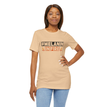 #MELANIN IN FIRE Tee - Empowering Unisex Jersey Short Sleeve, Black History Month, Gift for Friends, Pride Apparel, Urban Fashion