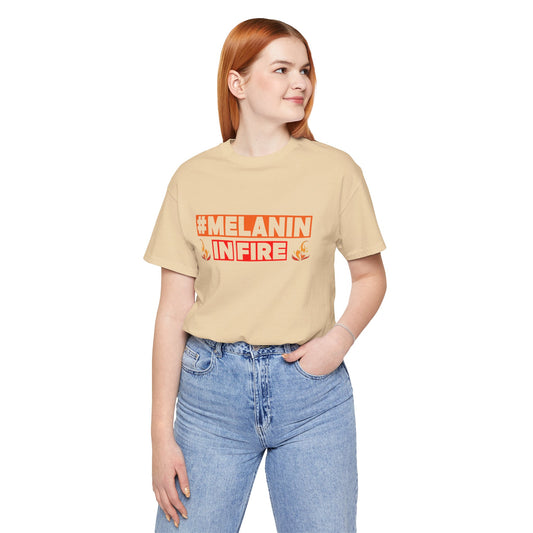 #MELANIN IN FIRE Unisex Jersey Tee, Summer Fashion, Afrocentric Shirt, Gift for Her, All-Occasion Top, Urban Lifestyle Wear